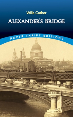 Alexander's Bridge (Dover Thrift Editions)