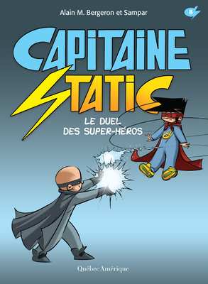Le Duel Des Super-Héros By Alain M. Bergeron, Sampar (Illustrator) Cover Image