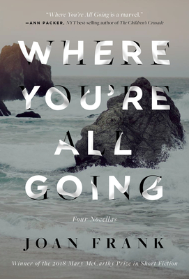 Where You're All Going (Mary McCarthy Prize in Short Fiction)