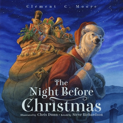 The Night Before Christmas By Steve Richardson, Clement C. Moore (Based on a Book by), Chris Dunn (Illustrator) Cover Image