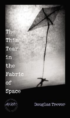 Cover for The Thin Tear in the Fabric of Space (Iowa Short Fiction Award)