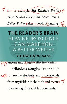 The Reader's Brain: How Neuroscience Can Make You a Better Writer