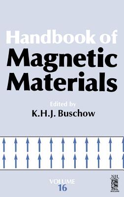 Handbook of Magnetic Materials: Volume 16 By K. H. J. Buschow (Editor) Cover Image