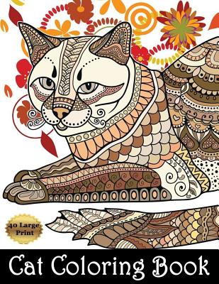Cat Coloring Book: Cat Coloring Book Cat Mandala Flower Zentangle Coloring  Pages for Adults, Teenagers, Tweens, Older Kids, Boys, & Girls (Paperback)