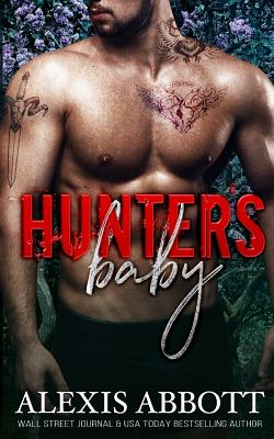 Hunter's Baby By Alexis Abbott Cover Image