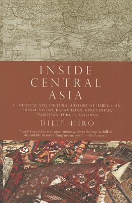 Inside Central Asia By Dilip Hiro Cover Image