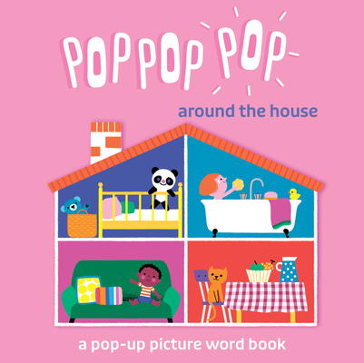 Around the House (Pop Pop Pop)
