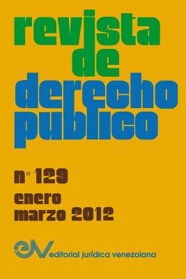 REVISTA DE DERECHO PÚBLICO (Venezuela), No. 129, Enero-Marzo 2012 Cover Image
