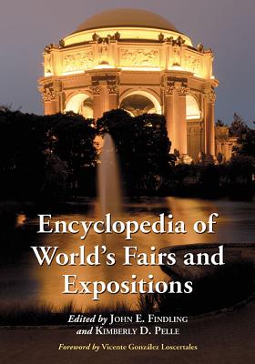 Encyclopedia of World's Fairs and Expositions By John E. Findling (Editor), Kimberly D. Pelle (Editor) Cover Image