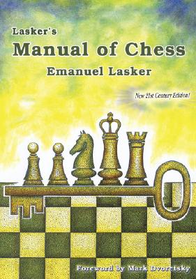 Lasker's Manual of Chess By Emanuel Lasker, Mark Dvoretsky (Foreword by) Cover Image