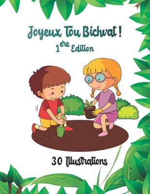 Joyeux Tou Bichvat 1ere Edition Livre De Coloriage Pour Enfant Avec 30 Illustrations Paperback Turning The Page Books