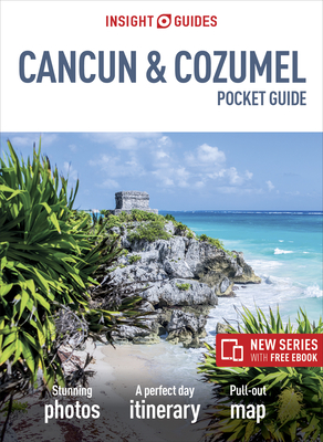 Insight Guides Pocket Cancun & Cozumel (Travel Guide with Free Ebook) (Insight Pocket Guides) Cover Image