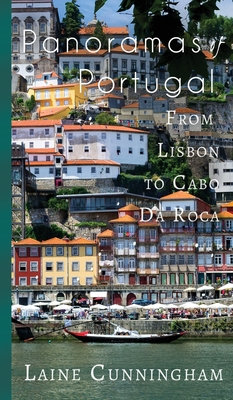 Panoramas of Portugal: From Lisbon to Cabo da Roca (Travel Photo Art #8) By Laine Cunningham, Angel Leya (Cover Design by) Cover Image