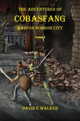 The Adventures of Cobasfang: Raid on Norgon City Cover Image