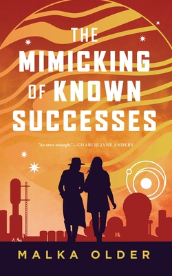 The Mimicking of Known Successes (The Investigations of Mossa and Pleiti #1) By Malka Older Cover Image