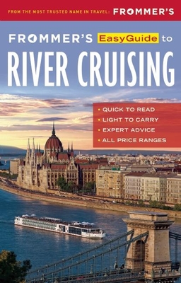 Frommer's Easyguide to River Cruising (Easy Guides) By Fran Golden, Michelle Baran Cover Image