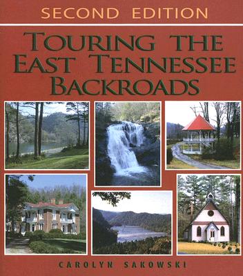 Touring the East Tennesse Backroads By Carolyn Sakowski Cover Image