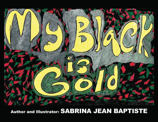 My Black is Gold By Sabrina Jean Baptiste Cover Image