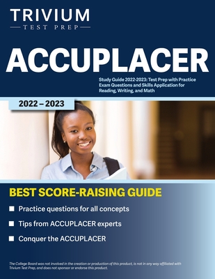 ACCUPLACER Study Guide 2022-2023: Test Prep with Practice Exam Questions and Skills Application for Reading, Writing, and Math By Simon Cover Image
