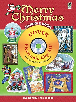 Merry Christmas CD-ROM and Book [With CDROM] (Dover Electronic Clip Art) By Dover Publications Inc (Editor) Cover Image