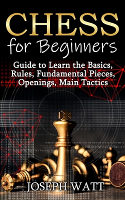 Chess Openings : A Beginner's Guide to Chess Openings (Hardcover) 
