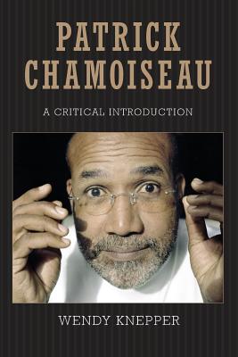 Patrick Chamoiseau: A Critical Introduction (Caribbean Studies) Cover Image