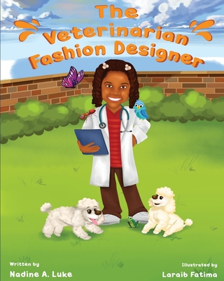 The Veterinarian Fashion Designer (I Can Be That Too #1)