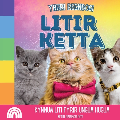 Yngri Regnbogi, Litir Ketta: Kynnum liti fyrir ungum hugum Cover Image