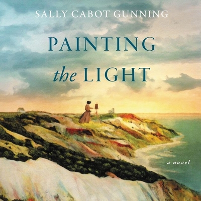 Painting the Light By Sally Cabot Gunning, Eva Kaminsky (Read by) Cover Image