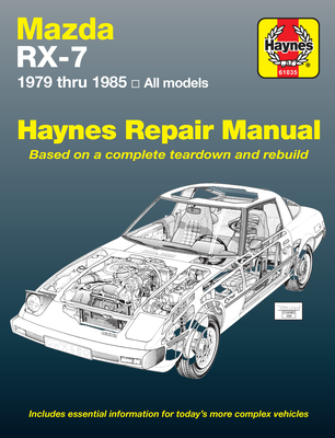 Mazda RX-7, GS, GSL & GSL-SE 1979 thru 1985 Haynes Repair Manual (Haynes Manuals)