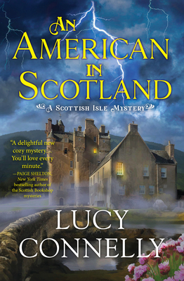 An American in Scotland (A Scottish Isle Mystery) By Lucy Connelly Cover Image