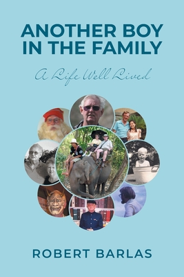 Another Boy in the Family: A Life Well Lived By Robert Barlas Cover Image