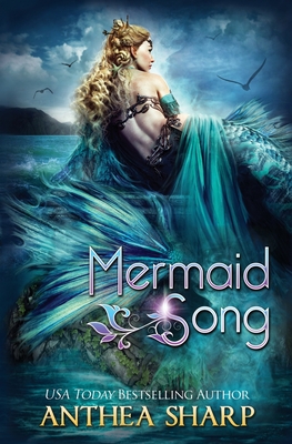 Mermaid Song: Five Fairytale Retellings By Anthea Sharp Cover Image