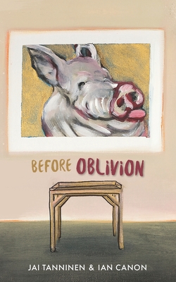 Before Oblivion By Jai Tanninen (Illustrator), Ian Canon Cover Image