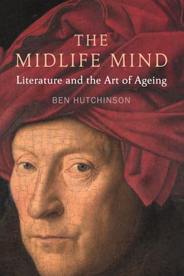 The Midlife Mind: Literature and the Art of Ageing Cover Image