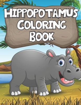 Hippopotamus Coloring Book: 幼児向けのカバと動物園の動物ӗ (Paperback) | McNally Jackson  Books