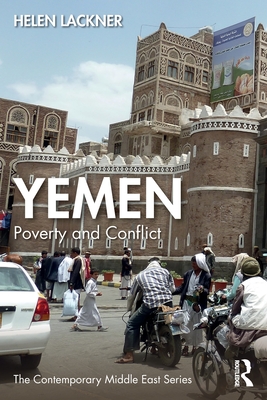 Yemen: Poverty and Conflict (Contemporary Middle East) By Helen Lackner Cover Image