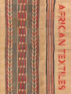 African Textiles By Duncan Clarke, Vanessa Drake Moraga, Sarah Fee, MabatNgoup Ly Dumas (Foreword by) Cover Image