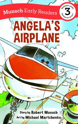 Angela's Airplane Early Reader By Robert Munsch, Michael Martchenko (Illustrator) Cover Image