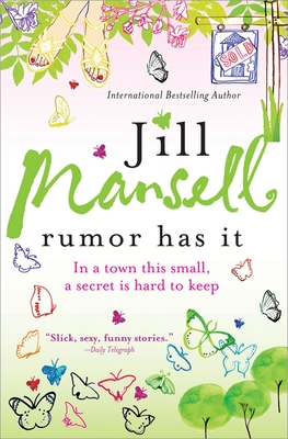 Rumor Has It: In a town this small, a secret is hard to keep By Jill Mansell Cover Image