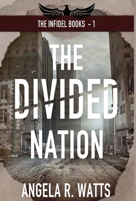 The Divided Nation By Angela R. Watts Cover Image