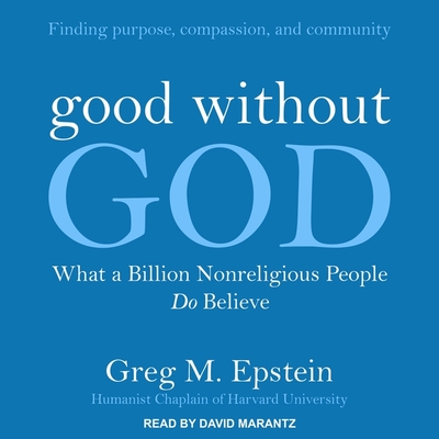 Good Without God: What a Billion Nonreligious People Do Believe Cover Image