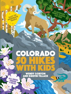 50 Hikes with Kids Colorado By Wendy Gorton, Kristin Tillack Cover Image