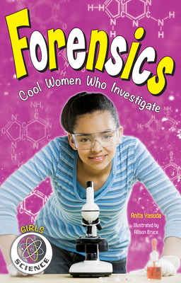 Forensics: Cool Women Who Investigate (Girls in Science)