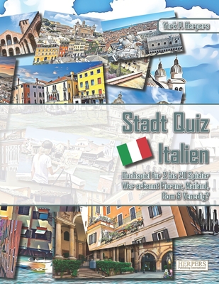 Stadt Quiz Italien Buchspiel für 2 bis 20 Spieler Wer erkennt Florenz, Mailand, Rom & Venedig? Cover Image