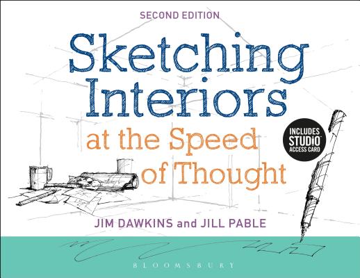 Sketching Interiors at the Speed of Thought: Bundle Book + Studio Access Card By Jill Pable, Jim Dawkins Cover Image