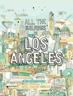 All the Buildings in Los Angeles: That I've Drawn So Far Cover Image