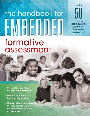 The Handbook for Embedded Formative Assessment: (A Practical Guide to Formative Assessment in the Classroom) Cover Image