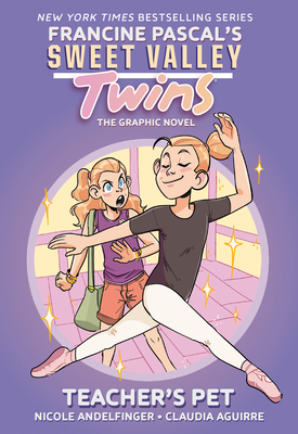 Sweet Valley Twins: Teacher's Pet: (A Graphic Novel) By Francine Pascal, Claudia Aguirre (Illustrator), Nicole Andelfinger (Adapted by) Cover Image