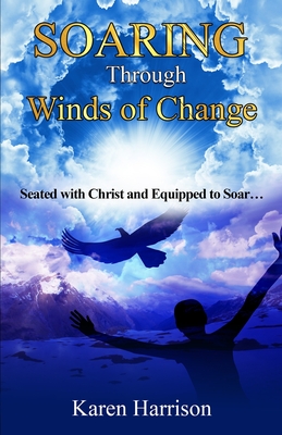 Soaring Through Winds of Change: Seated with Christ and Equipped to Soar Cover Image